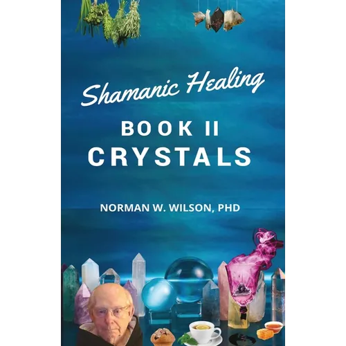 Healing The Shaman's Way - Book 2 - Crystals - Paperback | Books | Wiccan Center