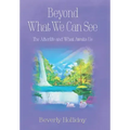 Beyond What We Can See: The Afterlife and What Awaits Us - Hardcover | Books | Wiccan Center
