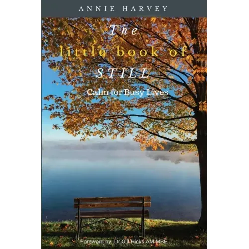 The Little Book of Still: Calm for Busy Lives - Paperback