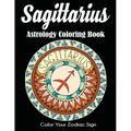 Sagittarius Astrology Coloring Book: Color Your Zodiac Sign - Paperback