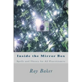 Inside the Mirror Box: Spells and Theory for All Practitioners - Paperback | Books | Wiccan Center