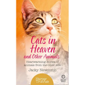 Cats in Heaven: And Other Animals. Heartwarming stories of animals from the other side. - Paperback | Books | Wiccan Center