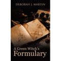 A Green Witch's Formulary - Paperback | Books | Wiccan Center