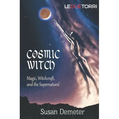 Cosmic Witch: magic, witchcraft, and the supernatural - Paperback | Books | Wiccan Center