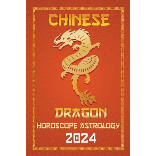 Dragon Chinese Horoscope 2024 - Paperback | Books | Wiccan Center