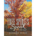 Tree Spirits Speak: Conversations with Trees a Sacred Journey - Paperback | Books | Wiccan Center