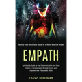 Empath: Spirituality Guide to Use Communication and Good Habits in Relationship, Through Exams and Improve Your Persuasion Ski - Paperback | Books | Wiccan Center