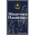 Minnesota Hauntings: Ghost Stories from the Land of 10,000 Lakes - Paperback | Books | Wiccan Center