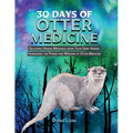 30 Days of Otter Medicine: Decoding Hidden Messages from Your Spirit Animal Harnessing the Power and Wisdom of Otter Medicine - Paperback | Books | Wiccan Center