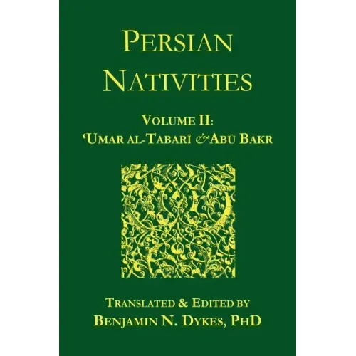 Persian Nativities II: Umar Al-Tabari and Abu Bakr - Paperback