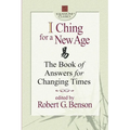 I Ching for a New Age: The Book of Answers for Changing Times - Paperback | Books | Wiccan Center