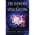 The Elements of Spellcrafting: 21 Keys to Successful Sorcery - Paperback