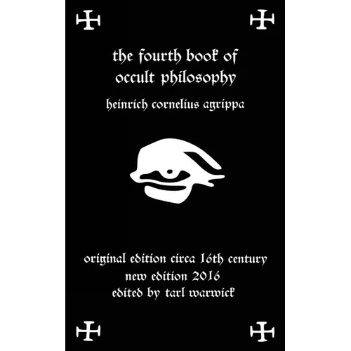 Fourth Book of Occult Philosophy: Of Heinrich Cornelius Agrippa - Paperback | Books | Wiccan Center