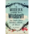 The Modern Guide to Witchcraft: Your Complete Guide to Witches, Covens, and Spells - Hardcover | Books | Wiccan Center