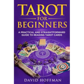 Tarot for Beginners: A Practical and Straightforward Guide to Reading Tarot Cards - Paperback | Books | Wiccan Center