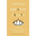A Month of Claiming Your Creative Space Through Meditation - Paperback