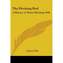 The Divining Rod: A History of Water Witching 1938 - Paperback | Books | Wiccan Center