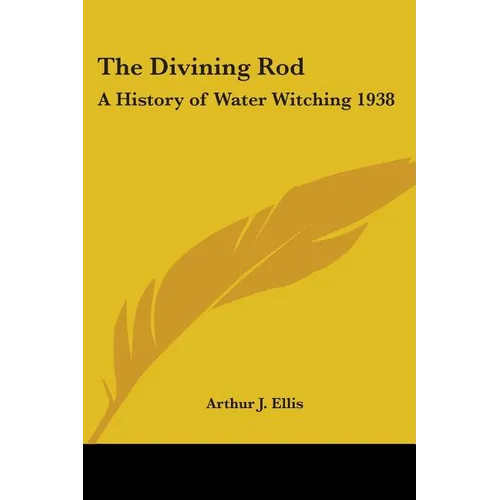 The Divining Rod: A History of Water Witching 1938 - Paperback | Books | Wiccan Center