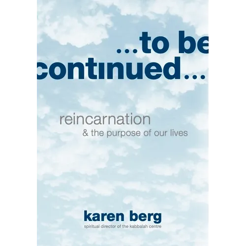 To Be Continued: Reincarnation and the Purpose of our Lives - Paperback | Books | Wiccan Center