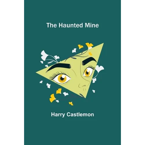 The Haunted Mine - Paperback | Books | Wiccan Center