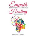 Empath Personal and Spiritual Healing: Harnessing Your Gift for the Highly Sensitive Person - Paperback | Books | Wiccan Center
