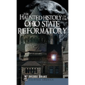 The Haunted History of the Ohio State Reformatory - Hardcover | Books | Wiccan Center