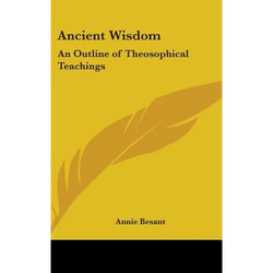 Ancient Wisdom: An Outline of Theosophical Teachings - Hardcover | Books | Wiccan Center