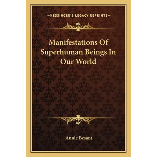 Manifestations Of Superhuman Beings In Our World - Paperback | Books | Wiccan Center
