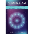 Numerology: A Beginner's Guide to the Mysteries of Numerology - Paperback | Books | Wiccan Center