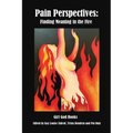 Pain Perspectives: Finding Meaning in the Fire - Paperback | Books | Wiccan Center