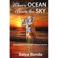 Where Ocean Meets the Sky: Meditation through Mahamantra - Paperback