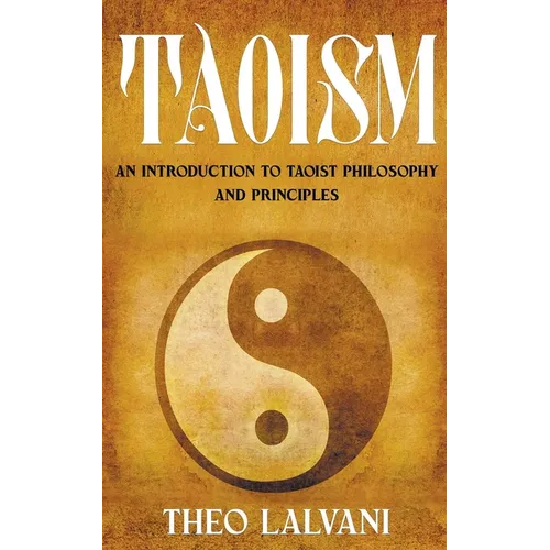 Taoism: An Introduction to Taoist Philosophy and Principles - Paperback | Books | Wiccan Center
