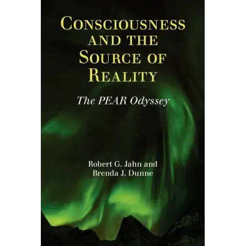 Consciousness and the Source of Reality - Paperback | Books | Wiccan Center