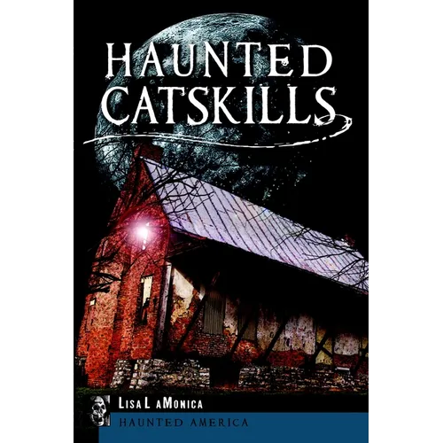 Haunted Catskills - Paperback | Books | Wiccan Center