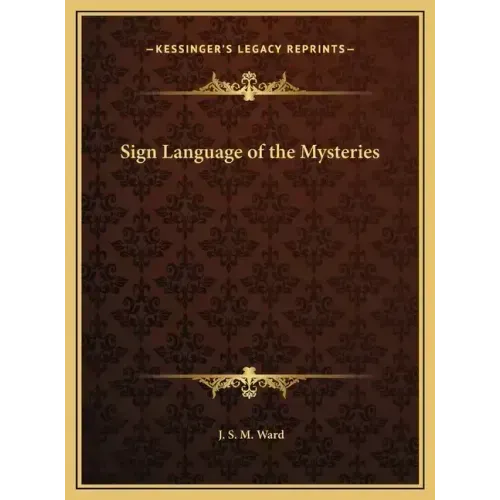 Sign Language of the Mysteries - Hardcover