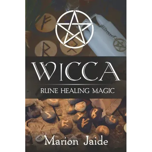 Wicca: Rune Healing Magic: A Wiccan Beginner's Practical Guide to Casting Healing Magic with Rune Sets - Paperback | Books | Wiccan Center