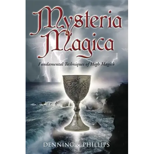 Mysteria Magica: Fundamental Techniques of High Magick - Paperback | Books | Wiccan Center