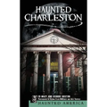 Haunted Charleston: Stories from the College of Charleston, the Citadel and the Holy City - Hardcover | Books | Wiccan Center
