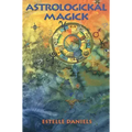 Astrologickal Magick - Paperback | Books | Wiccan Center