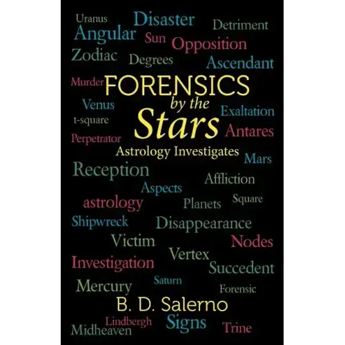 Forensics by the Stars: Astrology Investigates - Paperback