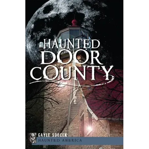 Haunted Door County - Paperback | Books | Wiccan Center