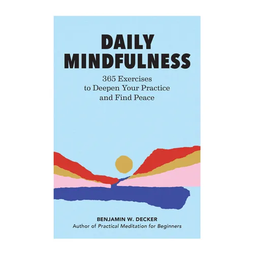 Daily Mindfulness: 365 Exercises to Deepen Your Practice and Find Peace - Paperback | Books | Wiccan Center