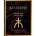 Metasophy Learning to Die-Dying to Learn: Pilgrims Autobiography and Testimony - Paperback | Books | Wiccan Center