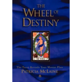 The Wheel of Destiny: The Tarot Reveals Your Master Plan