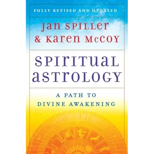 Spiritual Astrology: A Path to Divine Awakening - Paperback