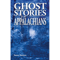 Ghost Stories of the Appalachians - Paperback | Books | Wiccan Center