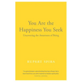 You Are the Happiness You Seek: Uncovering the Awareness of Being - Paperback | Books | Wiccan Center
