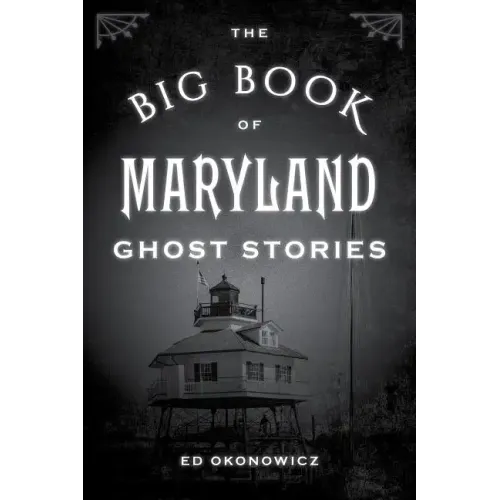 The Big Book of Maryland Ghost Stories - Paperback | Books | Wiccan Center