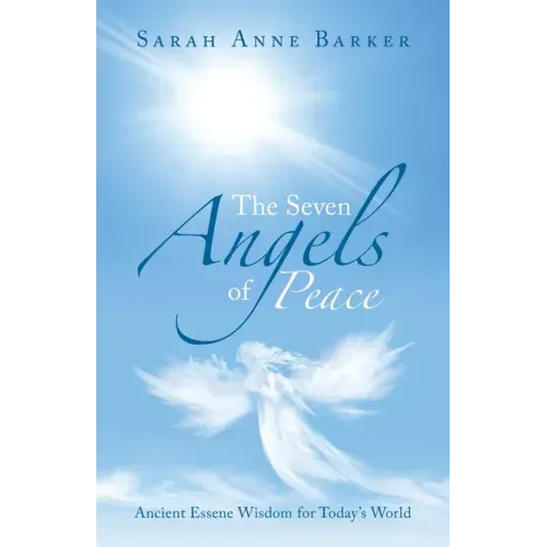 The Seven Angels of Peace: Ancient Essene Wisdom for Today's World - Paperback | Books | Wiccan Center