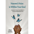 Heaven's Voice Is Within Your Soul: A Journey To Discover Your Abilities To Connect And Speak With Heaven - Paperback | Books | Wiccan Center
